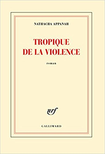 Tropique de la violence - Nathacha Appanah