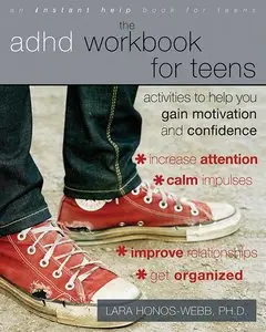 The ADHD Workbook for Teens: Activities to Help You Gain Motivation and Confidence (repost)