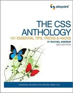 The CSS Anthology: 101 Essential Tips, Tricks & Hacks (repost)