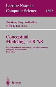 Conceptual Modeling – ER ’98: 17th International Conference on Conceptual Modeling, Singapore, November 16-19, 1998. Proceeding