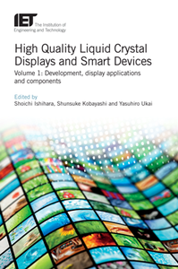 High Quality Liquid Crystal Displays and Smart Devices, Volume 1