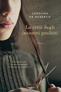 La città degli incontri proibiti - Carolina De Robertis