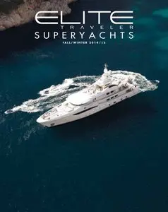 Elite Traveler Superyachts - Winter 2014/2015
