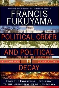 Political Order and Political Decay (Repost)