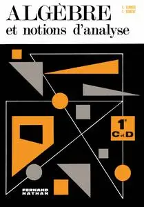 C. Lebossé, C. Hémery, "Algèbre et notions d'analyse"