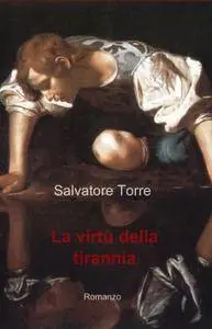 La virtù della tirannia