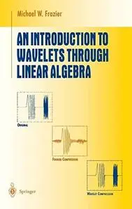 An Introduction to wavelets through linear algebra