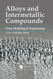 Alloys and Intermetallic Compounds : From Modeling to Engineering