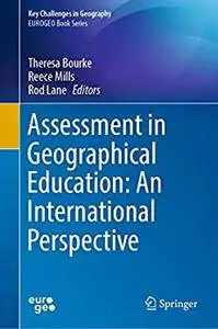 Assessment in Geographical Education: An International Perspective