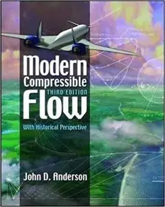 Modern Compressible Flow: With Historical Perspective (3rd Edition)