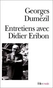 Georges Dumézil, "Entretiens avec Didier Eribon"