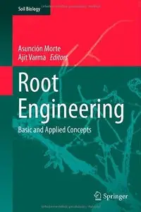 Root Engineering: Basic and Applied Concepts 