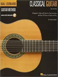 Hal Leonard Classical Guitar Method (Tab Edition): A Beginner's Guide with Step-by-Step Instruction and Over 25 Pieces t