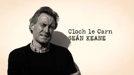 RTE - Cloch le Carn: Seán Keane (2023)