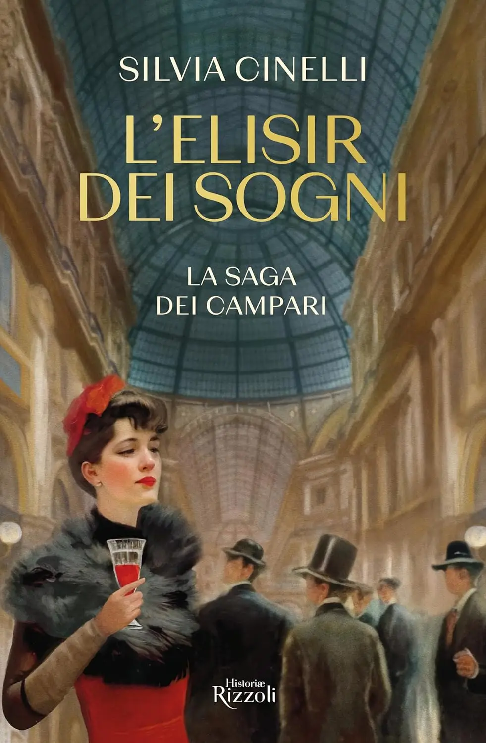 Silvia Cinelli - L'elisir dei sogni. La saga dei Campari