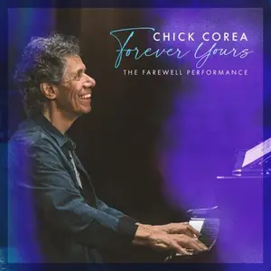 Chick Corea - Forever Yours: The Farewell Performance (Live) (2025) [Official Digital Download 24/96]