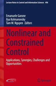 Nonlinear and Constrained Control: Applications, Synergies, Challenges and Opportunities