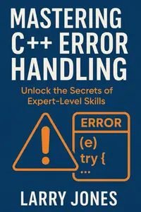 Mastering C++ Error Handling: Unlock the Secrets of Expert-Level Skills