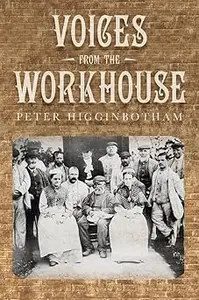 Voices from the Workhouse