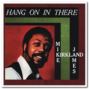 Mike James Kirkland - Hang On In There (1972)