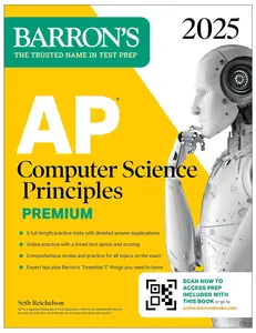 AP Computer Science Principles Premium, 2025: Prep Book with 6 Practice Tests + Comprehensive Review