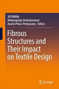 Fibrous Structures and Their Impact on Textile Design
