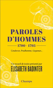 Paroles d'hommes : (1790-1793) - Élisabeth Badinter