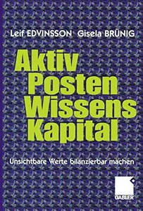 Aktivposten Wissenskapital: Unsichtbare Werte bilanzierbar machen