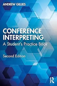 Conference Interpreting: A Student’s Practice Book Ed 2