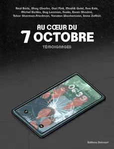 Collectif, "Au coeur du 7 octobre : Témoignages"