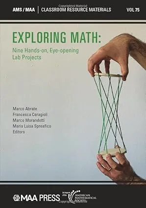 Exploring Math : Nine Hands-On, Eye-opening Lab Projects