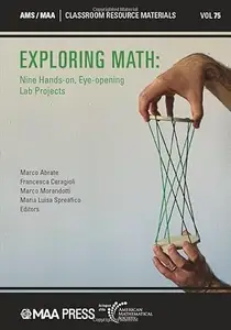 Exploring Math : Nine Hands-On, Eye-opening Lab Projects