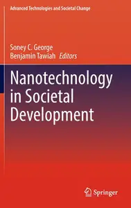 Nanotechnology in Societal Development - Soney C. George & Benjamin Tawiah