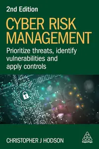 Cyber Risk Management: Prioritize Threats, Identify Vulnerabilities and Apply Controls