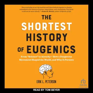 The Shortest History of Eugenics [Audiobook]