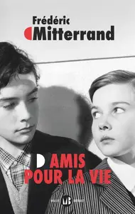 Frédéric Mitterrand, "Amis pour la vie"