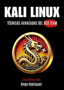 KALI LINUX: TÉCNICAS AVANZADAS DE RED TEAM Edición 2024 (Spanish Edition)