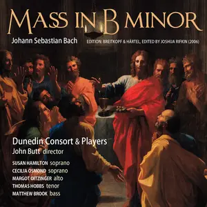 Dunedin Consort, John Butt - J.S. Bach: Mass in B Minor (2010) [Official Digital Download 24/88]