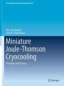 Miniature Joule-Thomson Cryocooling: Principles and Practice (Repost)