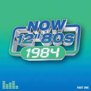 VA - Now 12” 80s: 1984 Part One (2024)