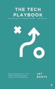 The Tech Playbook: Future-Proof Your Firm, Boost Efficiency and Lead with Confidence