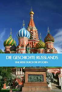 Die Geschichte Russlands (German Edition)