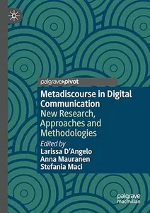 Metadiscourse in Digital Communication: New Research, Approaches and Methodologies