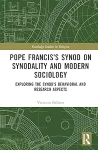 Pope Francis’s Synod on Synodality and Modern Sociology