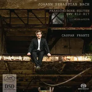 Caspar Frantz - J.S. Bach: Franzosische Suiten BWV 812-817 (2012) MCH PS3 ISO + DSD64 + Hi-Res FLAC