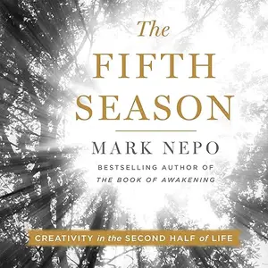 The Fifth Season: Creativity in the Second Half of Life [Audiobook]