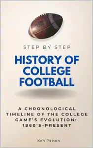 History of College Football Step by Step