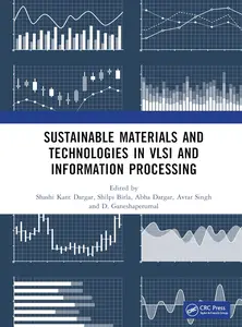 Sustainable Materials and Technologies in VLSI and Information Processing