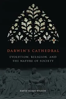 Darwin's Cathedral: Evolution, Religion, and the Nature of Society
