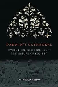 Darwin's Cathedral: Evolution, Religion, and the Nature of Society